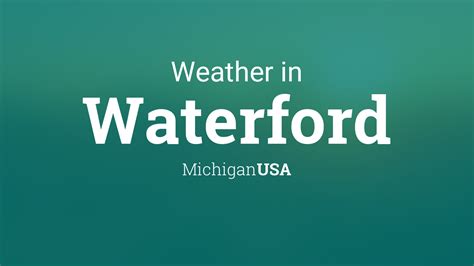WATERFORD, MICHIGAN (MI) 48330 local weather forecast and current conditions, radar, satellite loops, severe weather warnings, long range forecast. . Weather for waterford michigan